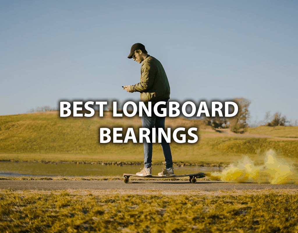 best longboard bearings